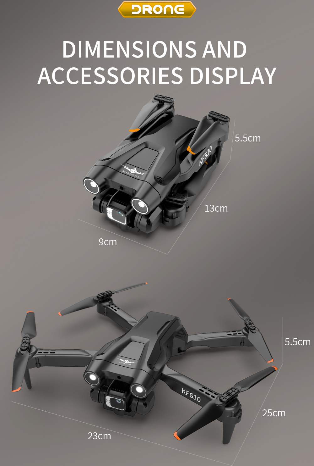 KF610 Drone, dronc dimensions and accessories display 5.5cm 13cm