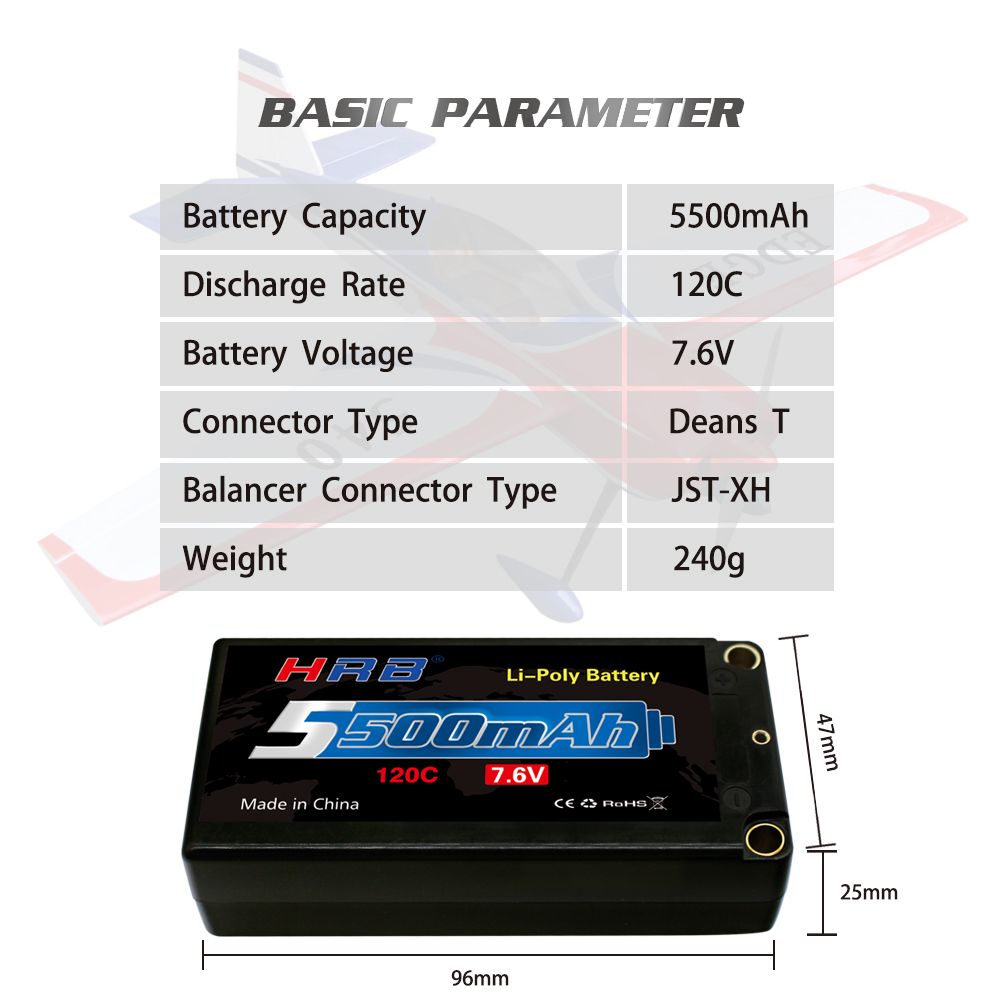 HRB 2S 7.6V 5500mah Hard Case Lipo Battery - 120C 5.0mm Bullet Connector RC Car RC Truck RC Truggy RC Airplane UAV Drone 25 HRB 2S 7.6V 5500mah Hard Case Lipo Battery, BASIC PARAMETER Battery Capacity 5500mAh Discharge Rate 120C Battery Vol
